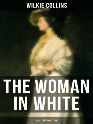 cover image of The Woman in White (Illustrated Edition)